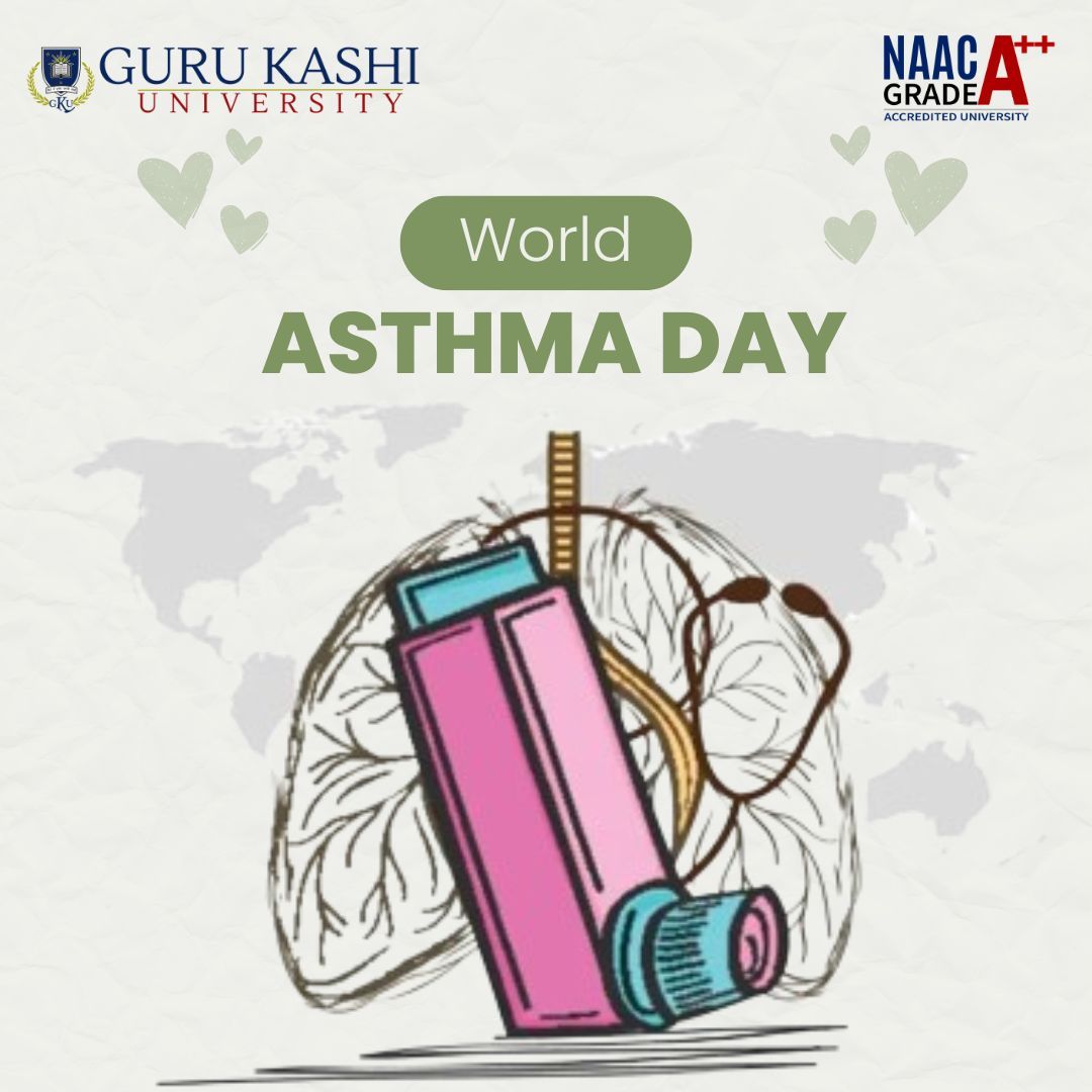 On World Asthma Day, let's raise awareness about asthma care and improve the quality of life for those affected. Together, we can control asthma and support each other. Breathe easier, live better. 🌬️💙 #WorldAsthmaDay #BreatheLife #AsthmaAwareness #GKU #Gurukashiuniversity