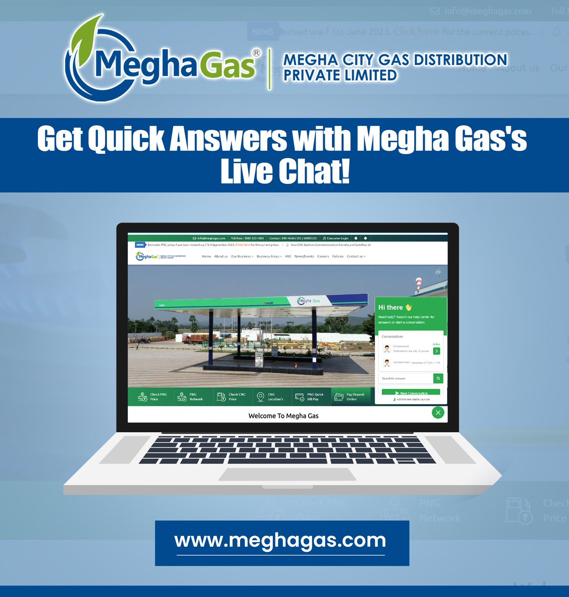 Have a question about our services? Need assistance with your account? Want to learn more about our products? No problem – our #MeghaGas representatives are here to help with a 24/7 #LiveChat feature. We prioritize your convenience & satisfaction.
#NaturalGas #MCGDPL #MEIL