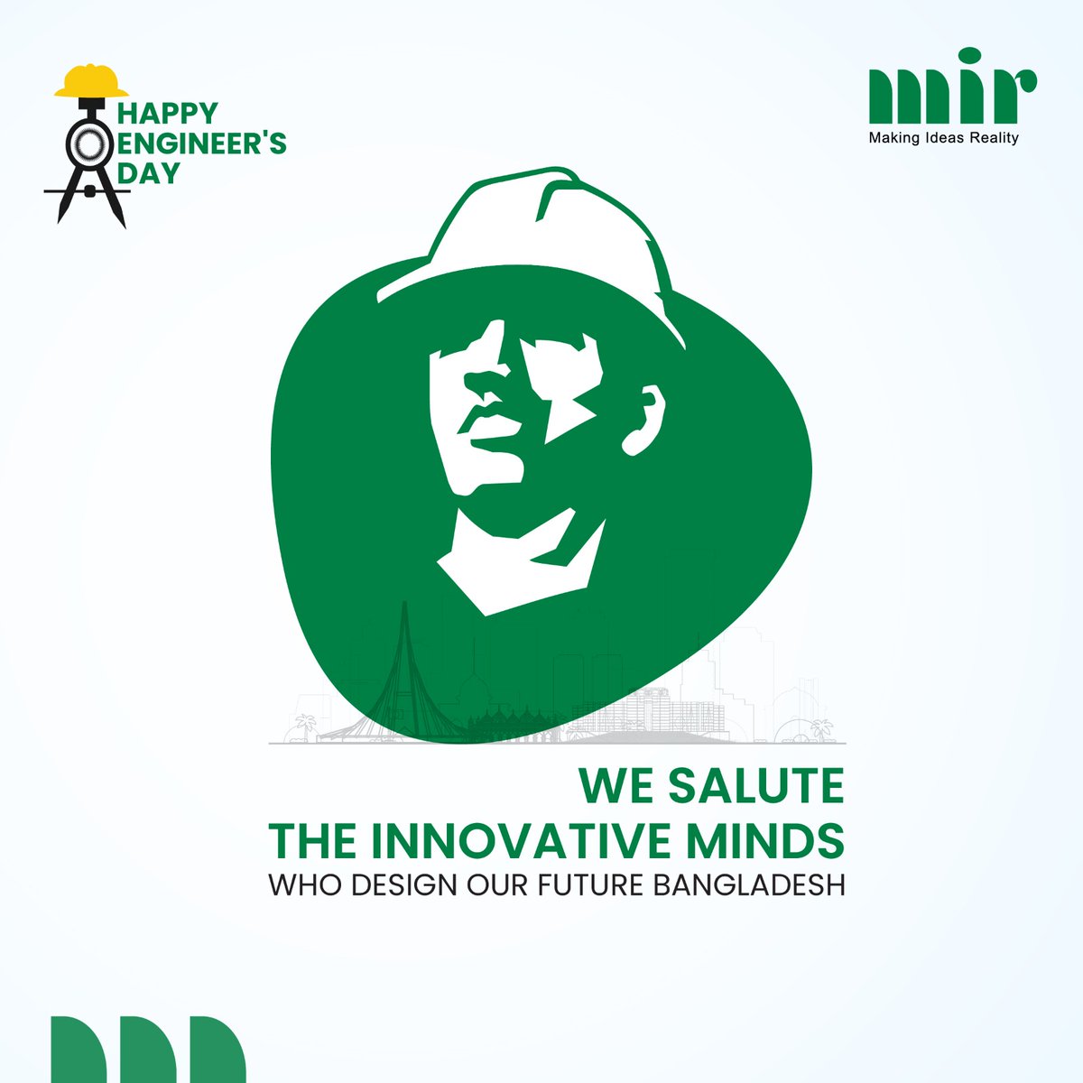 We appreciate the brilliant minds who design, build, and innovate to shape a better tomorrow. 

Happy Engineer's Day!

#MirGroup #MG #MakingIdeasReality
#engineersday #engineer #engineers
#Bangladesh