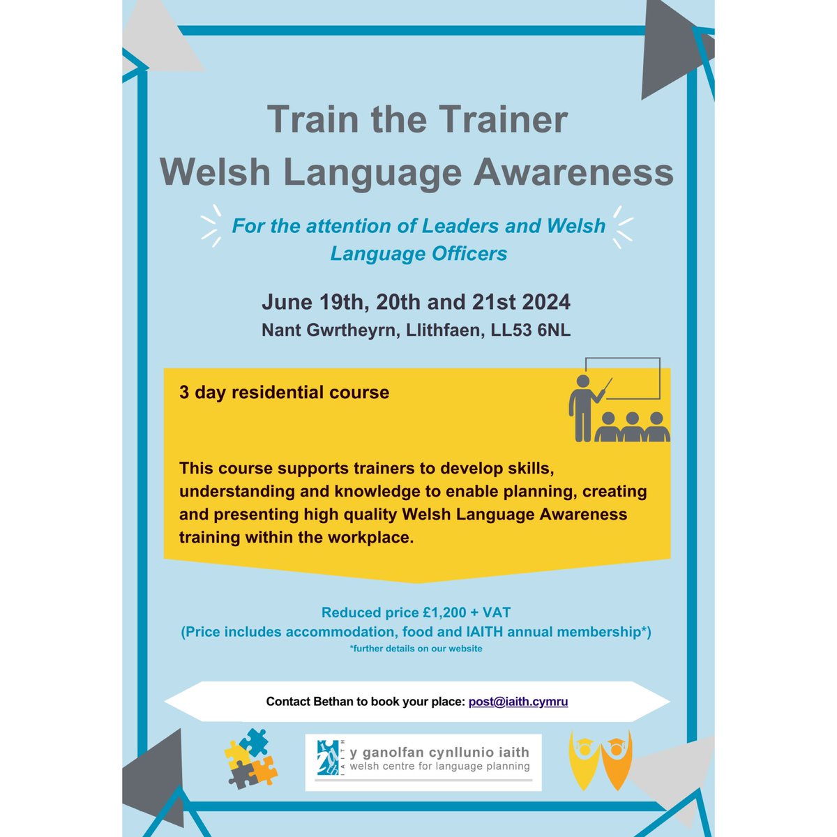 Train the Trainer Welsh Language Awareness *For the attention of Leaders and Welsh Language Officers* June 19th, 20th and 21st 2024 Nant Gwrtheyrn, Llithfaen, LL53 6NL 3 day residential course Contact Bethan to book your place: post@iaith.cymru
