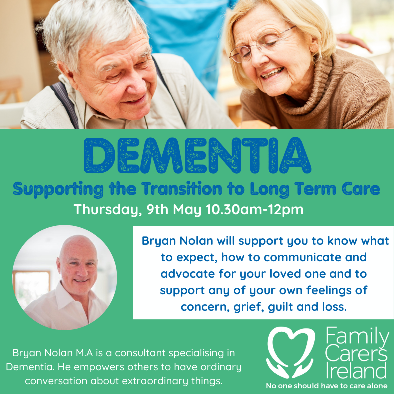 Join our expert Bryan Nolan this Thursday, 9th May from 10.30am as he offers practical tips to support families caring for a loved one living with dementia on transitioning to long term care. Register at eventbrite.ie/e/884199232707.