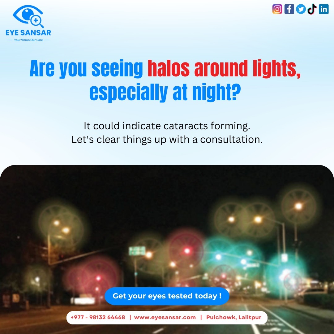 Don't let halos dim your view. Let's brighten your outlook with a cataract consultation.

For more Info-
981-3264468

#eyesansar #nighthalos #eyetested #clearvision #healthyeyes #appoinmenttoday #eyecheckup #appoinment #clearvision #eyeprotection #eyetest #kathmandu #nepal
