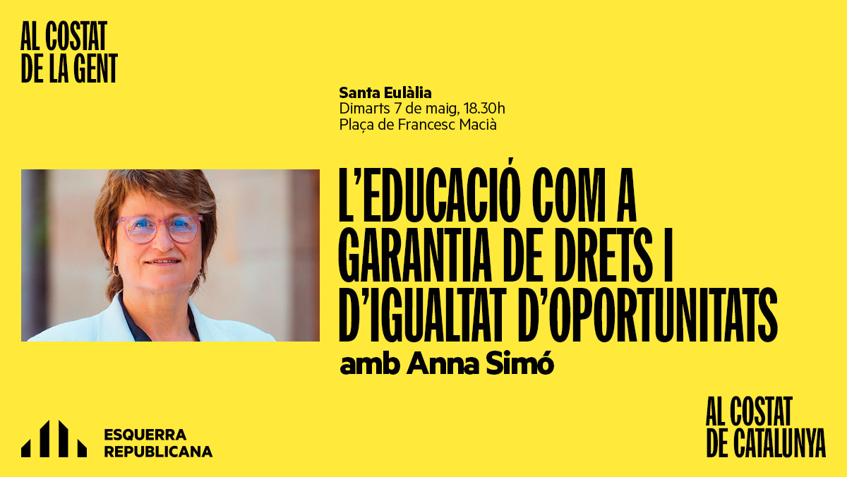🗣️Aquesta tarda a #SantaEulàlia parlarem amb l'@AnnaSimo i de l'Educació com a garantia de drets i d'igualtat d'oportunitats 🕢18.30h 📍Plaça de Francesc Macià (al costat de l'Edifici dels Mitjans) 𝗨𝘀 𝗵𝗶 𝗲𝘀𝗽𝗲𝗿𝗲𝗺!
