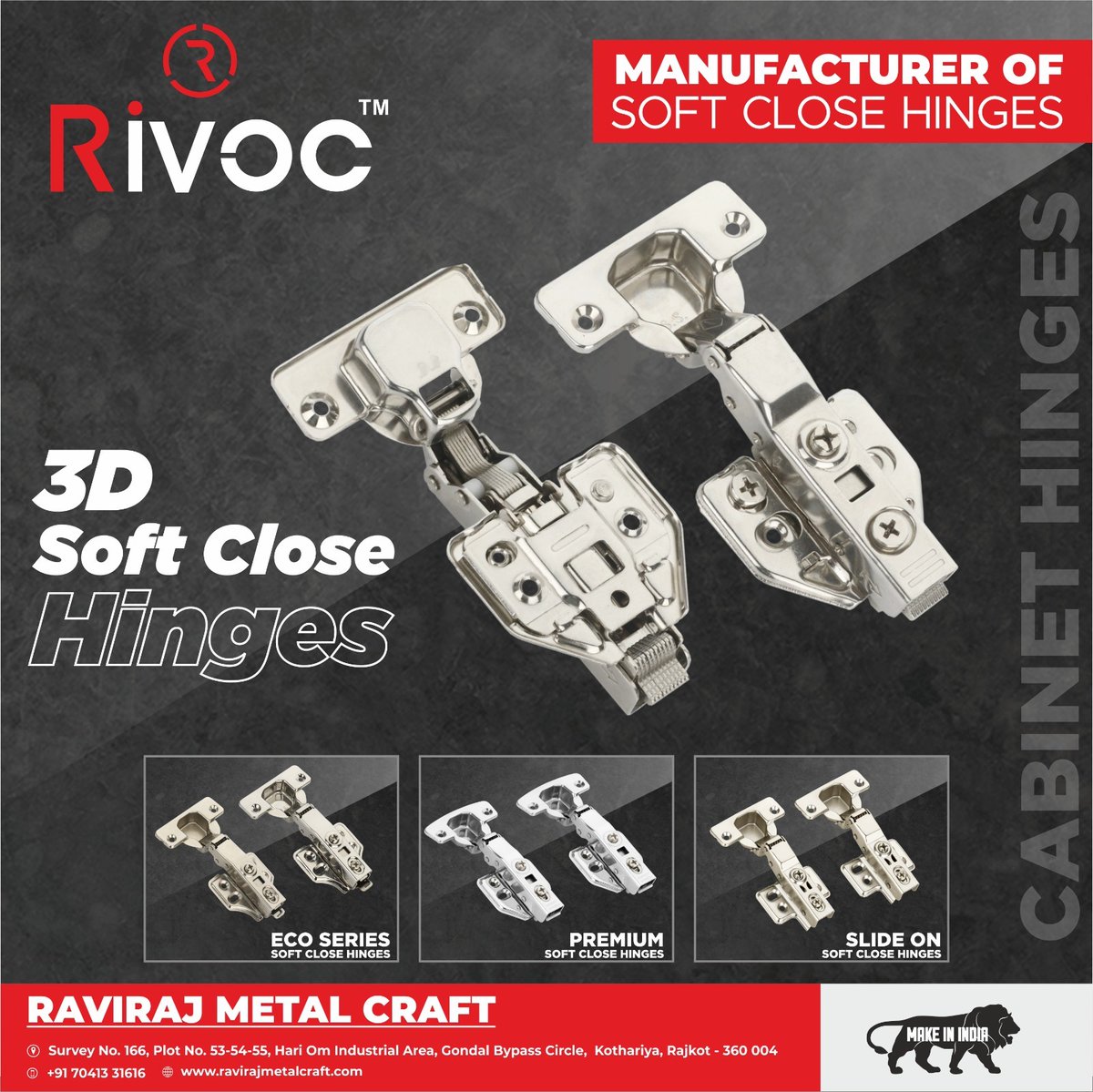 𝐌𝐚𝐧𝐮𝐟𝐚𝐜𝐭𝐮𝐫𝐢𝐧𝐠 𝐒𝐎𝐅𝐓 𝐂𝐋𝐎𝐒𝐄 𝐇𝐈𝐍𝐆𝐄𝐒
Now available in India
- Slide on Types Hinges (MS and SS)
- CLIP on Types Hinges (MS and SS)
- 3D Soft Close Hinges (MS and SS)
#Ravirajmetalcraft #Rivoc #Rajkot #TelescopicSlides #DrawerSlides #TelescopicDrawer #Drawer