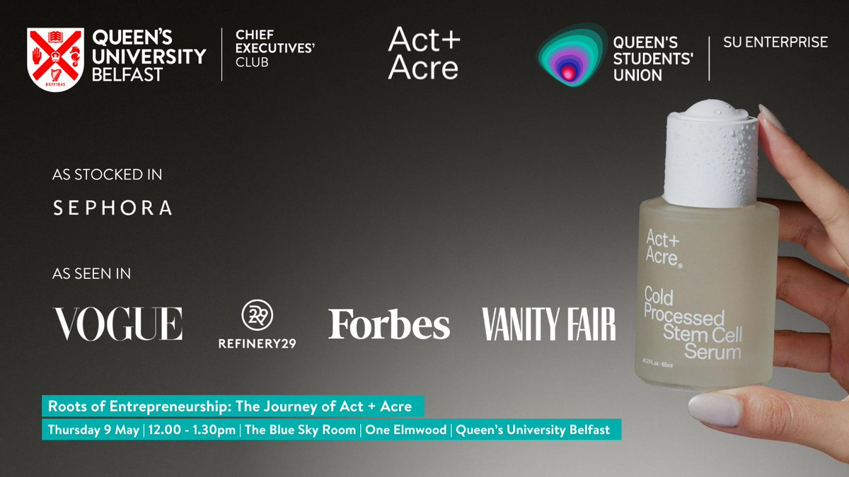 Interested in finding out more about building or working for a global wellness brand? ✨ Join us at ‘The Roots of Entrepreneurship’ on Thu 9th May to meet the founders of @actandacre – the first Irish brand to be stocked in @Sephora! Free ticket and lunch: go.qub.ac.uk/7Rjbc