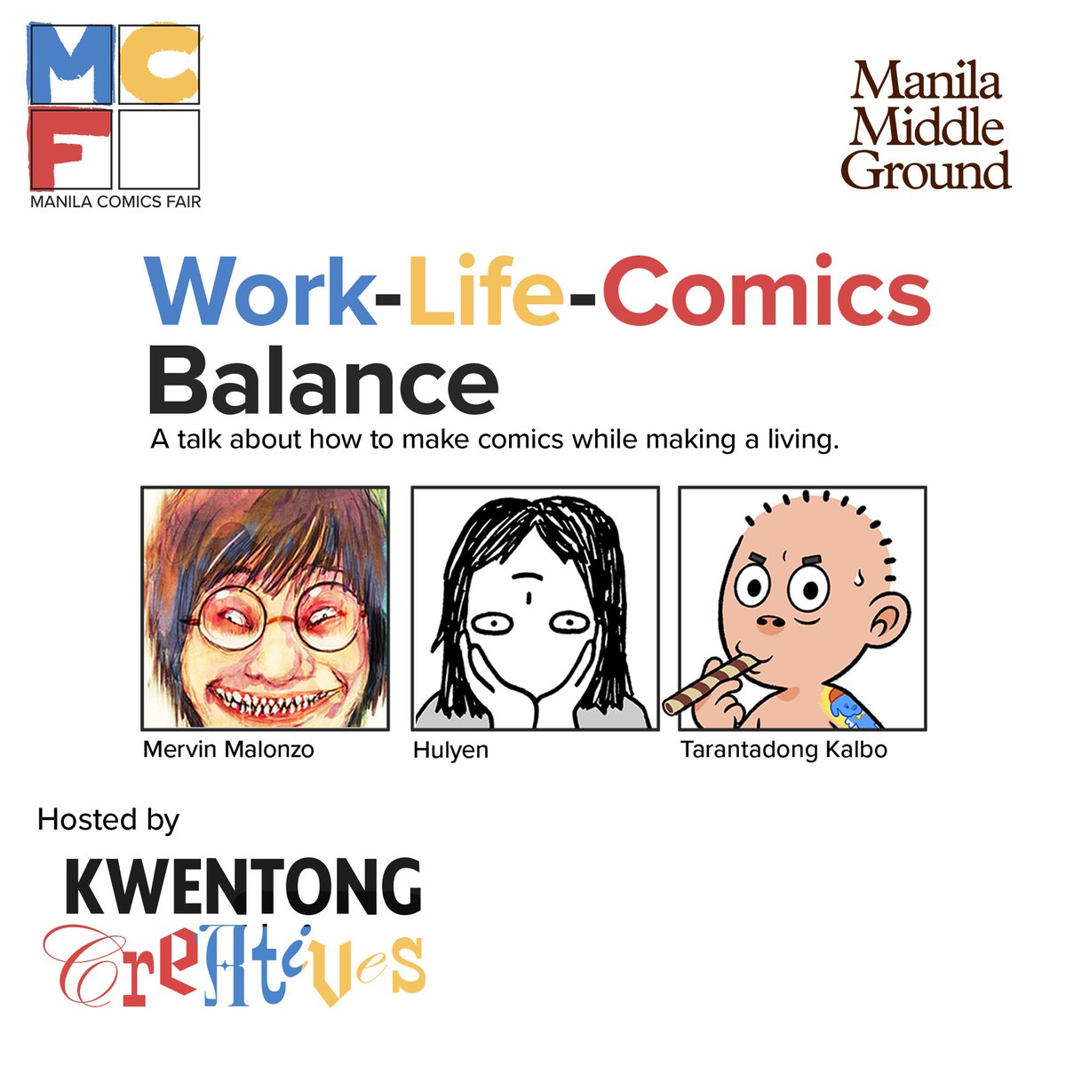 How can you make comics while having to deal with everything else happening in your life? Work-Life-Comics Balance is one of the featured talks at MCF featuring a panel with @mervinmalonzo @hulyen & @KevinKalbo hosted by @KwentoCreatives Limited slots only, registration below