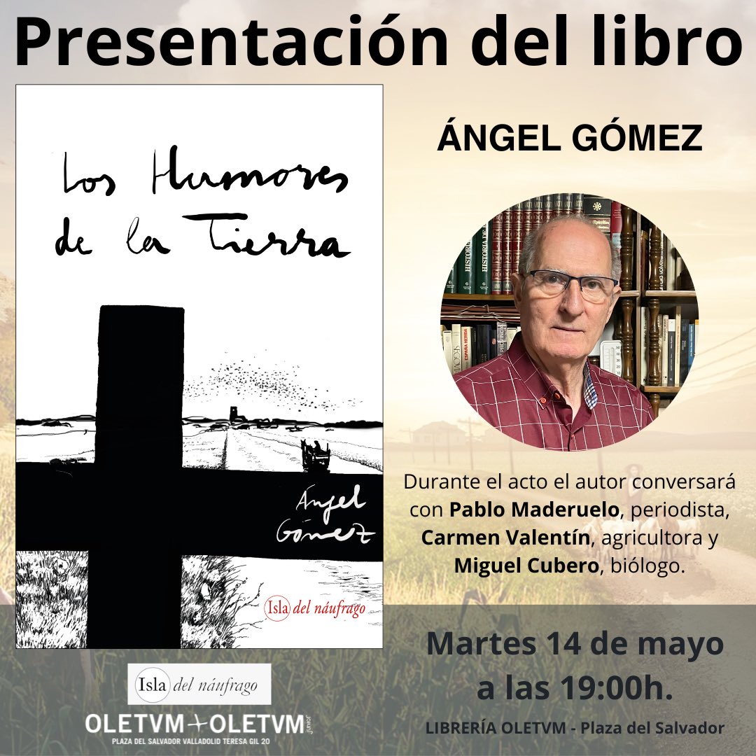 El próximo martes, 14 de mayo, Ángel Gómez González estará en Oletvm presentando su libro #LosHumoresDeLaTierra. Durante el acto el autor conversará con Pablo Maderuelo, periodista, Carmen Valentín, agricultora y Miguel Cubero, biólogo. 📖 oletvm.com/libro/los-humo…