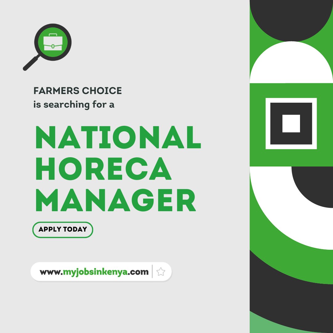 Farmers Choice is recruiting a National Horeca Manager Visit myjobsinkenya.com or click on the link to apply lnkd.in/d2Jmar2b #job #jobs #jobsearch #jobsinkenya #jobsearching #jobseekers #jobseeker #jobseeking #jobhunt #jobhunting #jobhunter