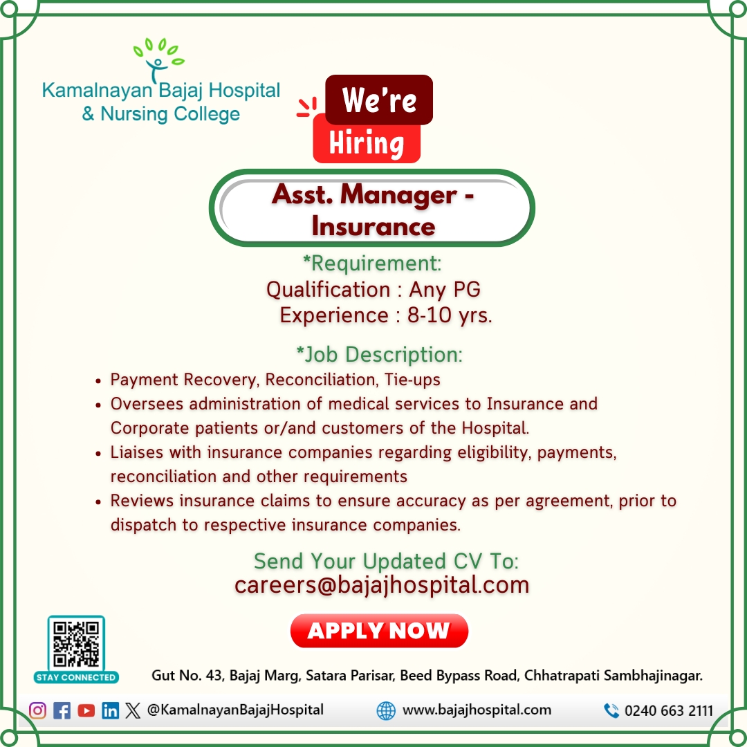 We are Hiring “Asst. Manager – Insurance”

Send your Updated CV to :
careers@bajajhospital.com

#KamalnayanBajajHospital #NowHiring #HealthcareCareers #HealthcareJobs #HealthcareProfessionals #Recruitment #healthcareinnovation #QualityCare #HealthcareExcellence