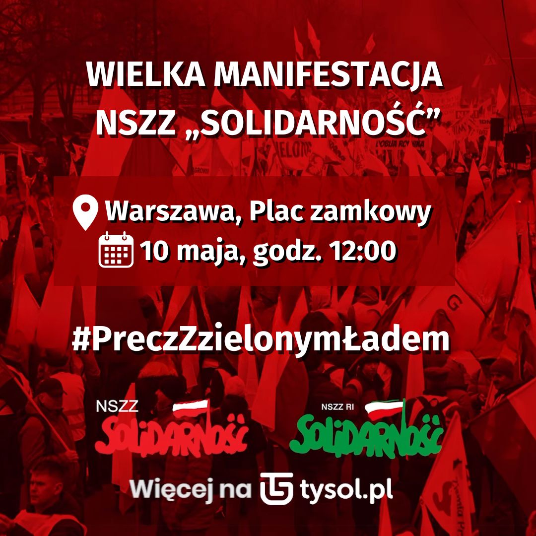 ‼️ Wielka manifestacja NSZZ 'Solidarność' #PreczzZielonymŁadem

📍Warszawa, Plac Zamkowy
🗓️10 maja
🕛12:00

To nie czas na bierność, to czas na Solidarność ✌️