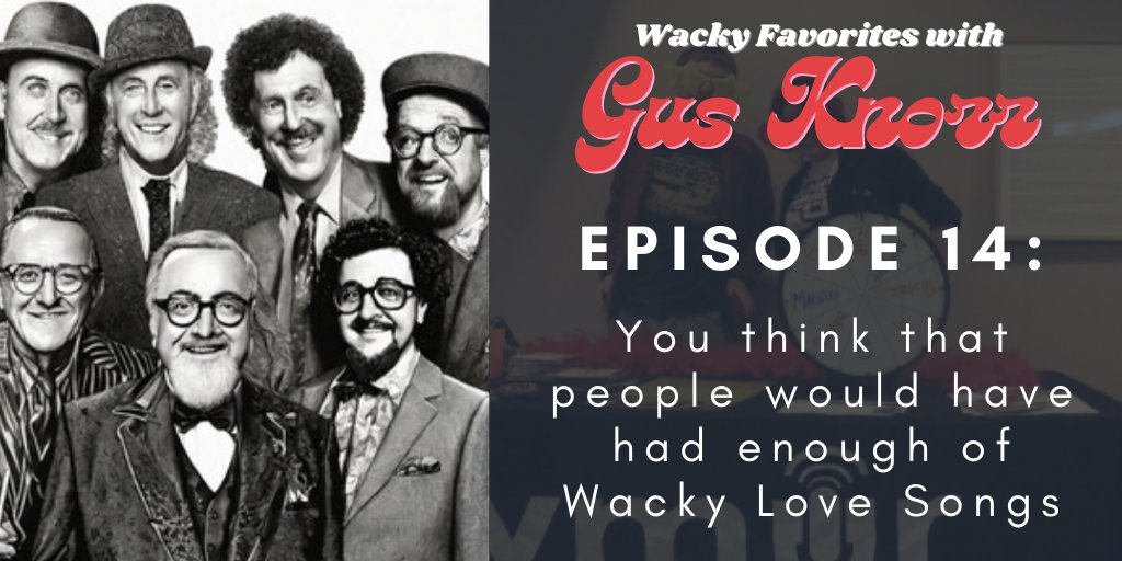 Wacky Favorites with Gus Knorr @Dagnabit0369 @TheGusKnorr 

Episode 14
You think that people would have had enough of Wacky Love Songs

@pds_ol @tpc_ol @band_ol @ncore_ol @musiclafayette @mjathols #podernfamily

spotify open.spotify.com/episode/2Gd1wz…