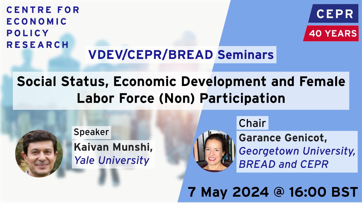 📆 7 May @ 16:00 BST Join the next spring session of the VDEV/CEPR/BREAD Seminars with Kaivan Munshi (@YaleEconomics), presenting the paper 'Social Status, Economic #Development and Female Labor Force (Non) Participation' ✍️ Register here: ow.ly/Cpah50RqNnN