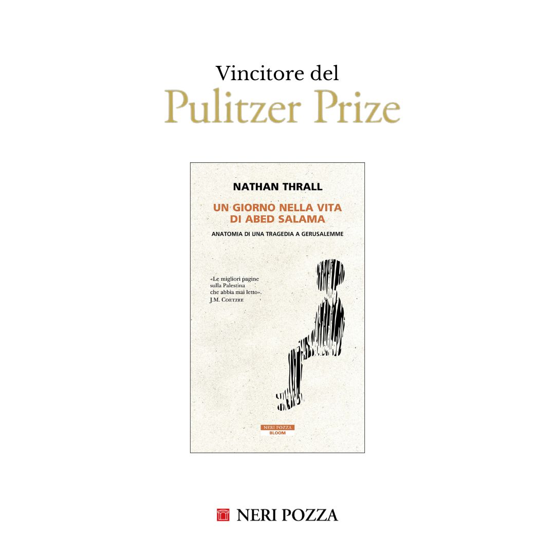 Un giorno nella vita di Abed Salama di @NathanThrall, tradotto da Christian Pastore, è il vincitore del #PremioPulitzer per la Nonfiction 2024. #NeriPozza