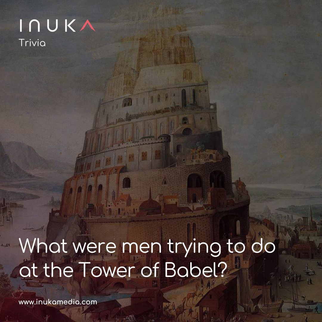 #InukaTrivia What were men trying to do at the Tower of Babel? Have a blessed day, #mwanainuka #InukaNaSyombuaOsiany #InukaSeason2