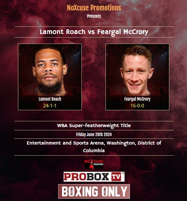 🥊 Lamont Roach vs Feargal McCrory 🏆 WBA Super-featherweight Title 📅 Friday June 28th 🏟️ Entertainment and Sports Arena, Washington 🇺🇸 📢 NoXcuse Promotions 📺 Probox Tv 🔗 boxingonly.net/boxing/lamont-… #RoachMcCrory #Boxing #BoxingNews #BoxingOnly5 @OneOf1x @FeargalMcCrory