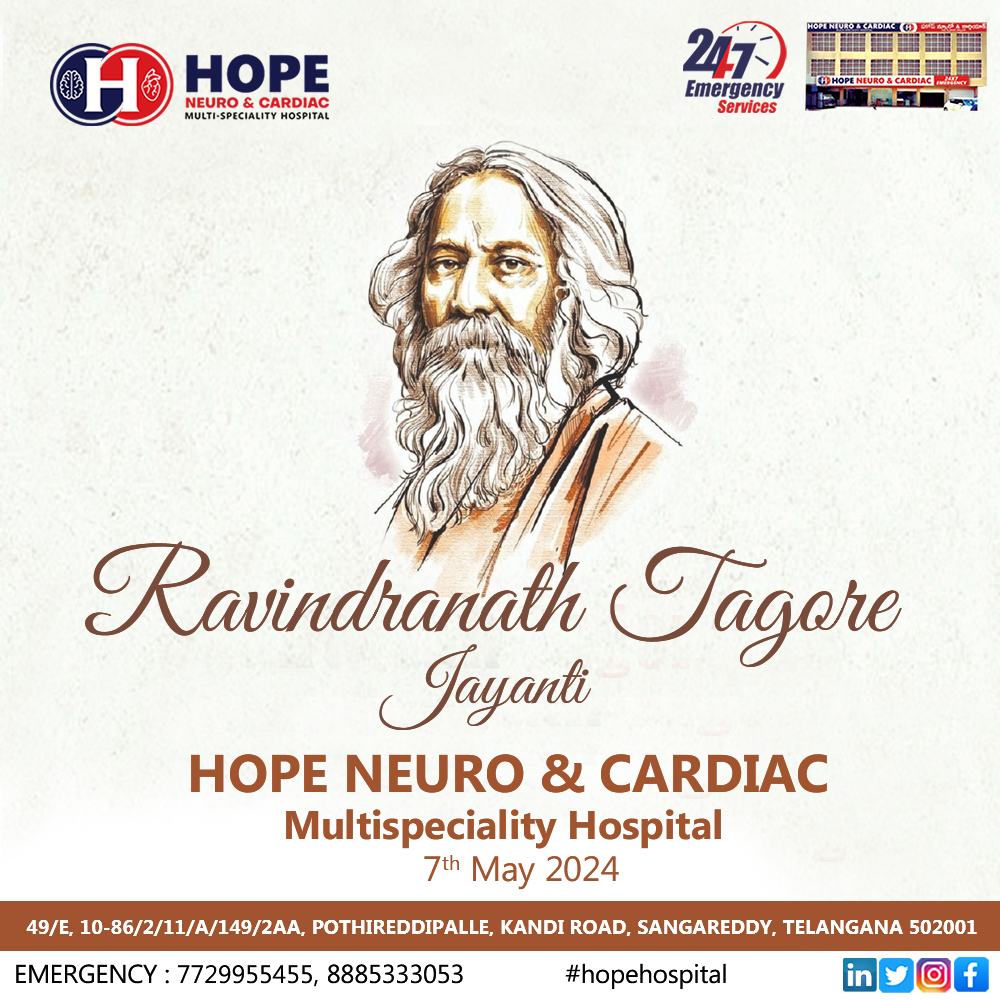 Rabindranath Tagore Jayanthi 
Hope Neuro & Cardiac Multispecialty Hospital Sangareddy
#RabindranathJayanti #TagoreJayanti #RabindranathTagore #Gurudev #TagoreBirthday #RabindranathQuotes #TagoreLiterature #TagorePoetry