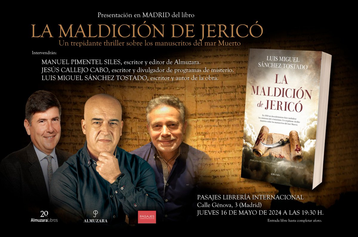 El jueves 16 de mayo presentaremos 'La maldición de Jericó' en MADRID con @mpimentelsiles, ingeniero, ex ministro, presentador de Arqueomanía en RTVE y editor de Almuzara y @jcallejo007, escritor y divulgador de programas de misterio. No faltéis. @AlmuzaraLibros @PasajesLibreria