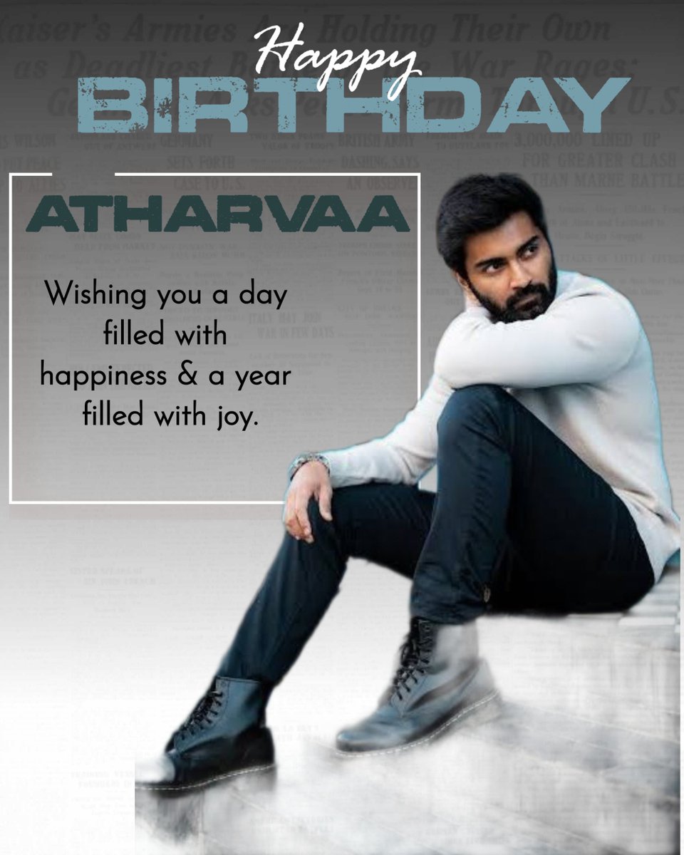 Happy Birthday Atharvaa: Five impressive roles of the charming actor.

Atharavaa Murali, the son of later actor Murali, began his acting career at the age of 21 and made his debut as a hero with the film 'Baana Kaathadi' in 2010.
#HappyBirthday #Atharvaa
