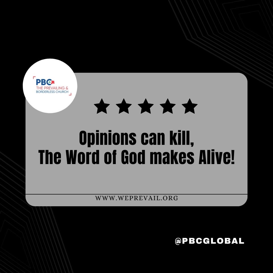 “Opinions can kill, The Word of God makes Alive!“ - @DammyJesusLover

#YearofUnendingCelebrations #PBCGlobal #RCCG #GlobalChurch