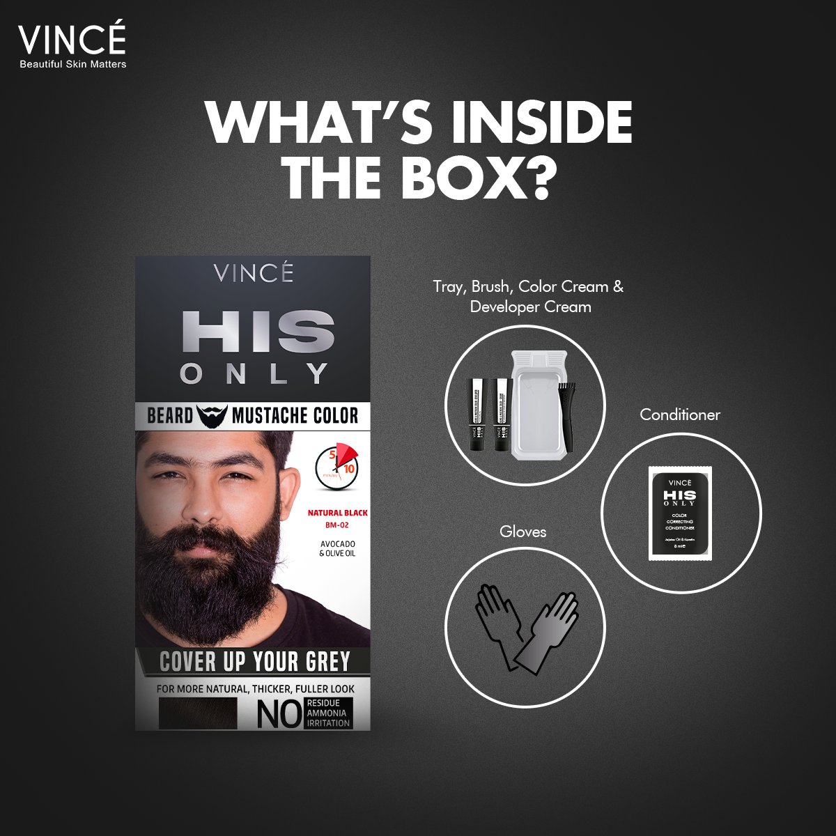 What’s inside the box? Everything you need to color your Beard & Mustache. Vince HIS ONLY box contains A Brush, Tray, Color Cream, Color Developer, Conditioner, and Gloves.
.
.
.
 #UpgradeYourLook #BeardMustacheColor #HisOnly