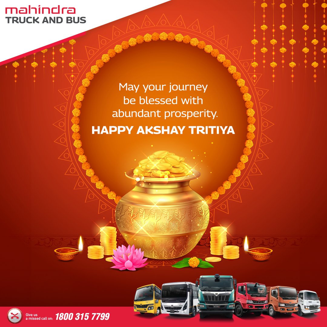 On this auspicious occasion, we wish that you are blessed with peace, prosperity and happiness on every step of the way. Happy Akshay Tritiya!

#Mahindra #MahindraTruckAndBus #AkshayTritiya