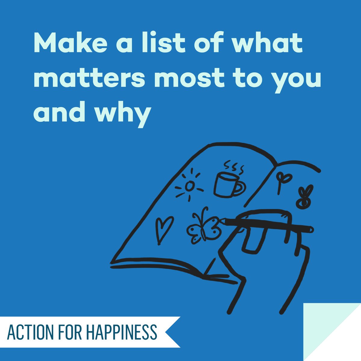 Meaningful May - Day 7: Make a list of what matters most to you and why actionforhappiness.org/meaningful-may #MeaningfulMay