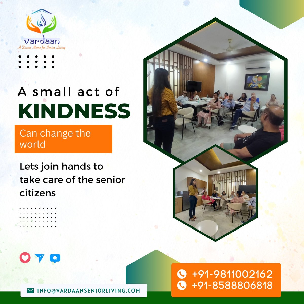 A small act of KINDNESS can change the world. 
For more details
Visit our website- vardaanseniorliving.com
Call @ 9811002162, 8588806818
or mail us at info@vardaanseniorliving.com

#Vardaanseniorliving #elderlycare #SeniorLivingIndia #seniorlivingcommunity #artctiveSeniorLiving