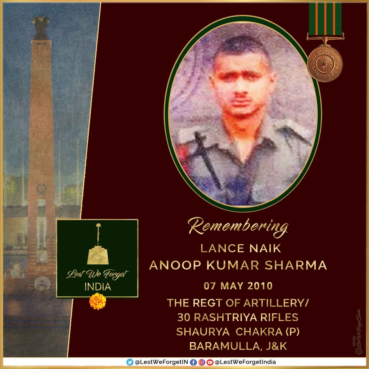 #LestWeForgetIndia🇮🇳 L/Nk Anoop Kumar Sharma, Shaurya Chakra (P), ARTY / 30 Rashtriya Rifles The gallant #IndianBrave laid down his life fighting terrorists and safeguarding his comrades in an Anti Terror Op at Baramulla, J&K #OnThisDay 07 May in 2010 On the night of 06/07…