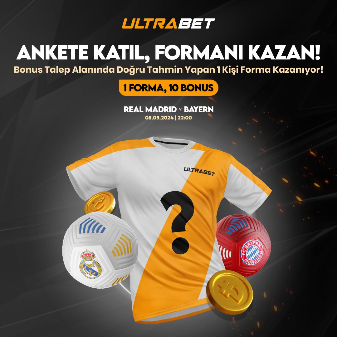 🤔 Real Madrid - Bayern Maçına Özel Ankete Katıl, Formanı Kazan! ⚽️Bonus talep alanında ankete katıl, doğru tahmininle tuttuğun takımın FORMASINI kazanma şansı yakala! Ayrıca 10 kişiye BONUS!🎁 🎉Üye Ol: rebrand.ly/ultrabettwitter ℹ️ 9 Mayıs 2024 Perşembe sonuçlanacaktır.