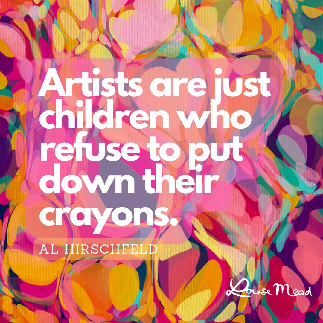 Artists are just children who refuse to put down their crayons. AL HIRSCHFELD 

#artyquotes #quoteoftheday #artquotes #artistquotes