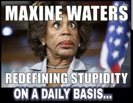 Maxine Waters really is an idiot