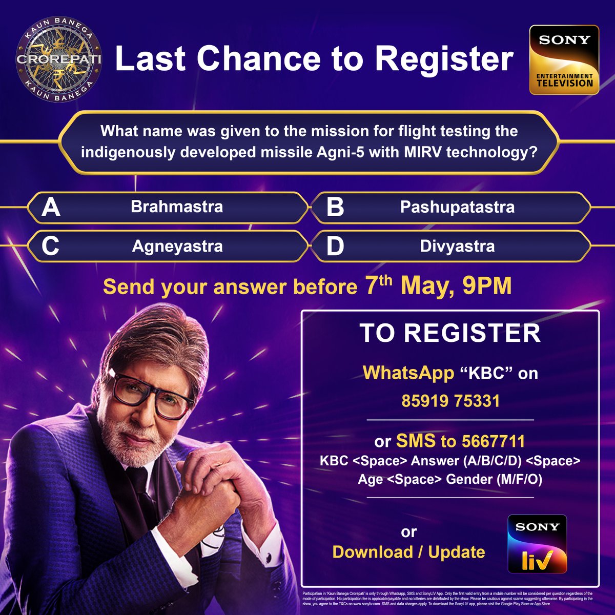 Register before it's too late! To register for KBC, you need to send your answer before tonight, 9 pm. Modes of registration - Whatsapp 'KBC' on 8591975331 OR SMS to 5667711 KBC <space> Answer (A/B/C/D) <space> Age <space> Gender (M/F/O) OR Download/Update SonyLIV App…