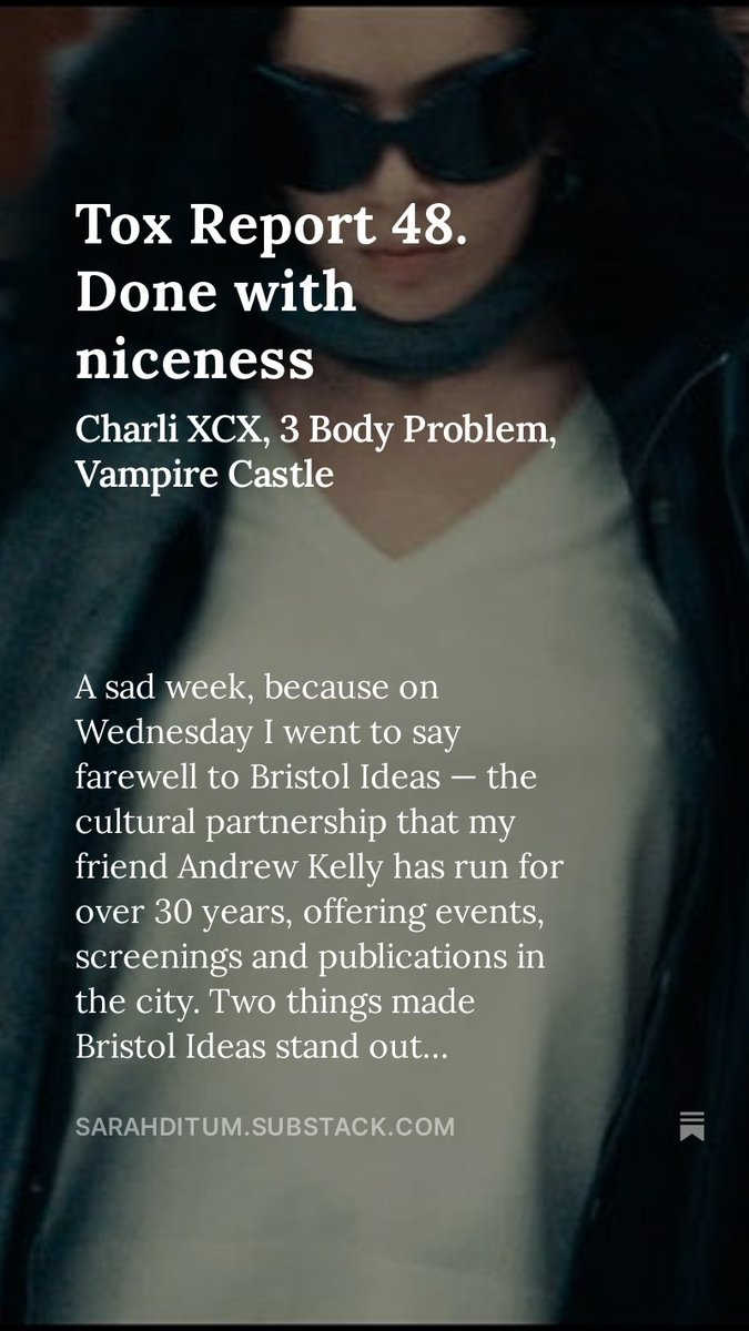 New Tox Report! Charli XCX declares the end of nice, why 3 Body Problem is mildly disappointing, and a return to Vampire Castle. Plus, a big thank you to @pandaemoniumnow for his work with @bristolideas - and the importance of just doing the job sarahditum.substack.com/p/tox-report-4…