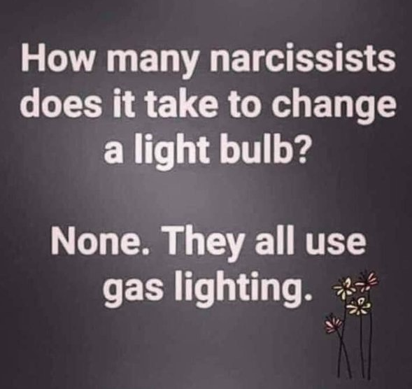 How many narcissists does it take to change a light bulb...?