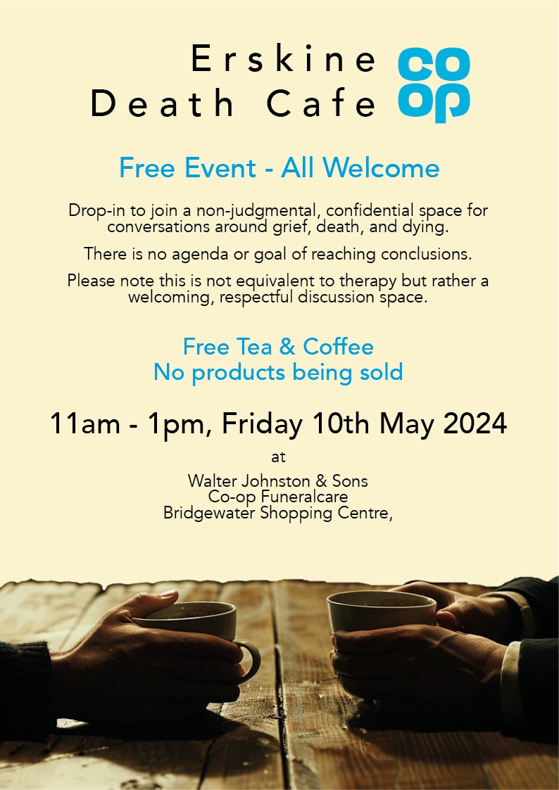 Join me and #CoopFuneralcare on Friday 11-13:00 for a confidential, non-judgmental Death Café in #Erskine. This event is part of the #DemystifyingDeathWeek / #DyingMattersAwarenessWeek. @LyndaCurrie4 @Tom_MPM @CoopFuneralcare @coopuk @Michael_McC89 @Coop_Foundation