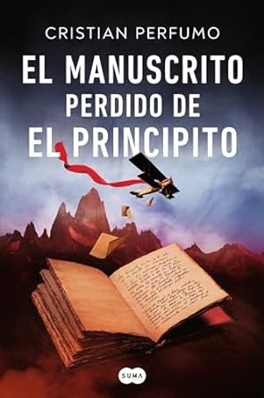 “El manuscrito perdido de el Principito “ – Cristian Perfumo dlvr.it/T6WzLT