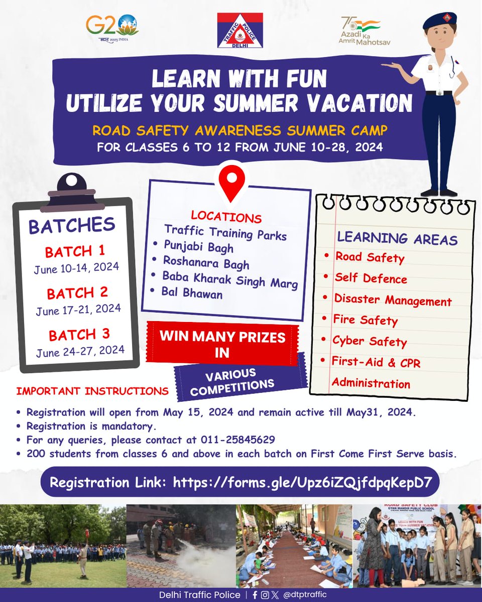 Delhi Traffic Police is organising 'Road Safety Awareness Summer Camp' from June 10-28, 2024 for school students. There will be a lot of interesting learning activities. Interested students may register at forms.gle/Upz6iZQjfdpqKe… between May 15 to May 31, 2024.