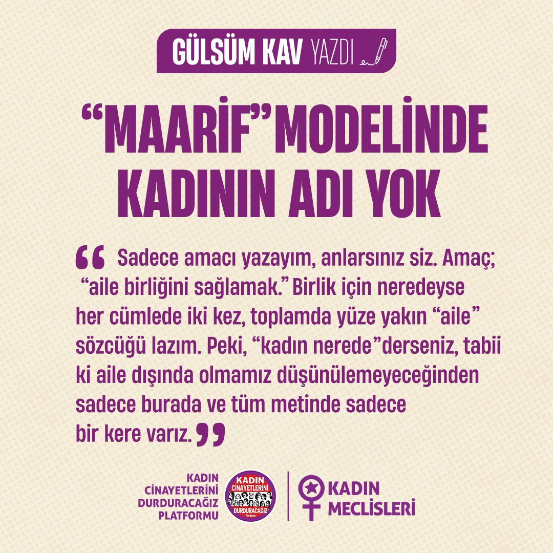 ✏Gülsüm Kav yazdı | “Maarif” Modelinde Kadının Adı Yok Milli Eğitim Bakanlığı, geçen hafta “Türkiye Yüzyılı Maarif Modeli' adında bir taslak yayınladı. Değişen dünyaya uyum sağlamak için nasıl da çaba gösterdikleri, ismine bakar bakmaz anlaşılan bir “müstesna” model. Adını…