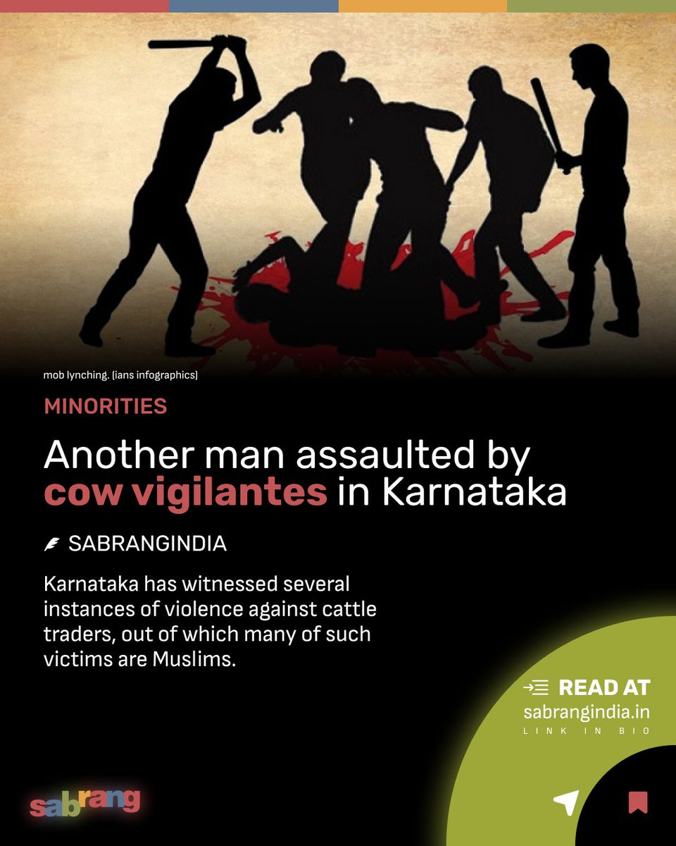 Another man assaulted by cow vigilantes in Karnataka #CowVigilanteViolence #KarnatakaAssault #CattleTradersTargeted #AntiMuslimViolence #CattleTraderAssault #HumanRightsViolation #EndCowVigilantism sabrangindia.in/another-man-as…
