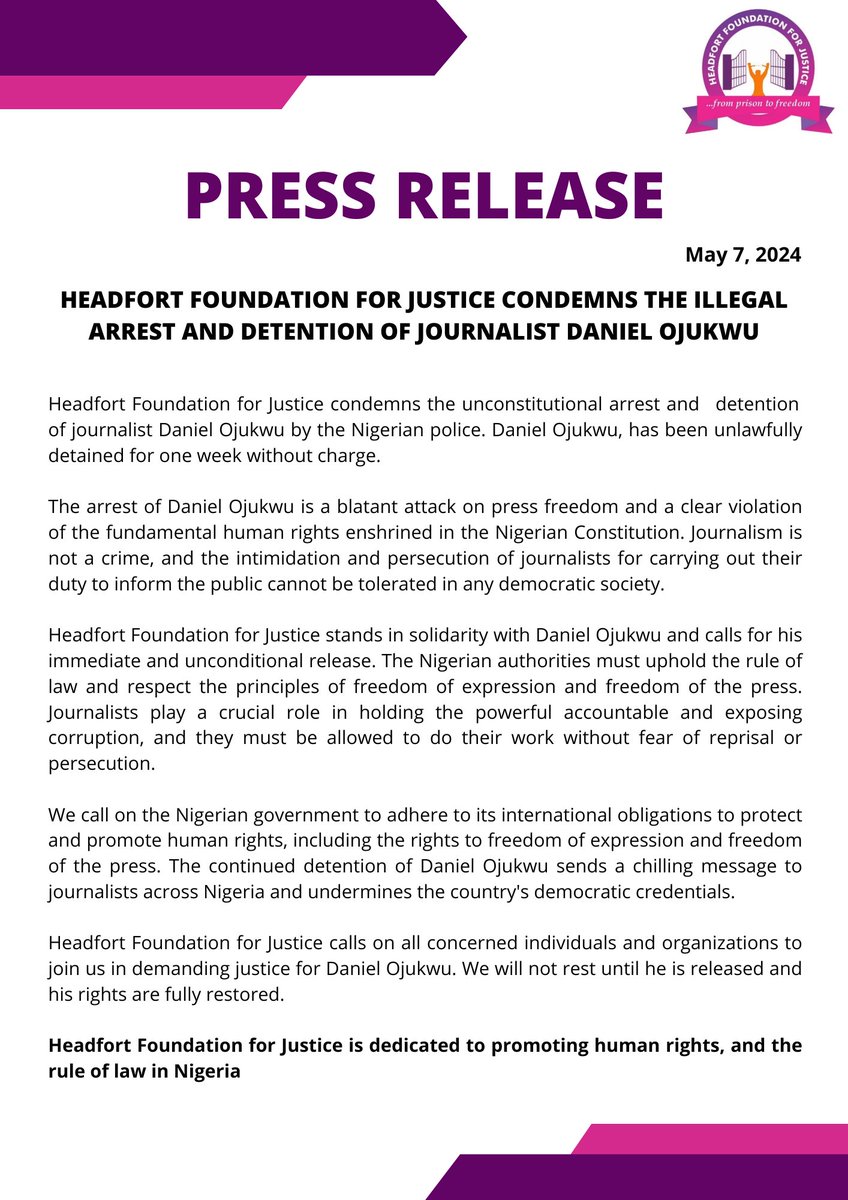 Headfort Foundation for Justice vehemently condemns the unlawful arrest and detention of journalist Daniel Ojukwu. It is an egregious violation of press freedom and human rights for Daniel to be held in detention unconstitutionally for a week now! Journalism is not a crime,…