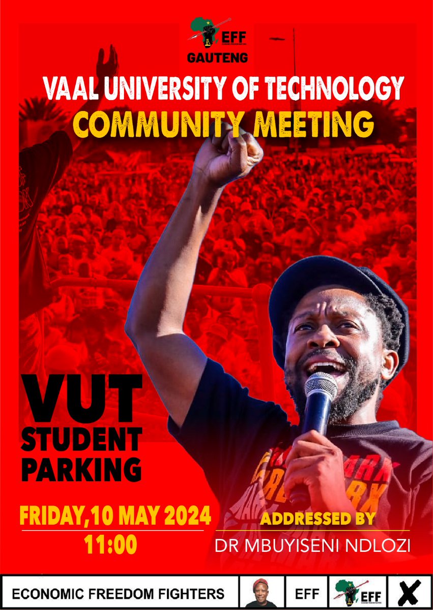 🚨Do Not Miss It🚨 Commissar Dr @MbuyiseniNdlozi will address the Vaal University of Technology Community Meeting on Friday the 10th of May 2024. The Youth needs Jobs NOW. The EFF is the only political organization with a clear land redistribution and re-industrialisation…