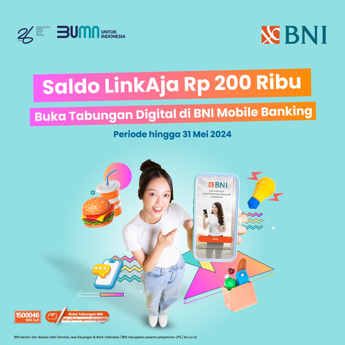 Semakin maju dengan teknologi keuangan! Buka tabungan digital di BNI Mobile Banking, nikmati kemudahan dalambertransaksi dan mengatur keuanganmu. Dapatkan saldo LinkAja senilai Rp 200 Ribu berlaku hingga 30 Mei 2024. Hemat waktu, praktis, dan aman! Info lebih lengkap, cek di…