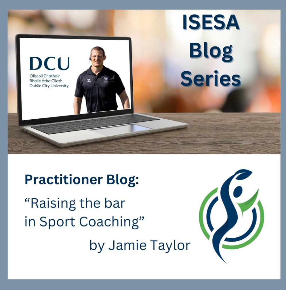 📝 PRACTITIONER BLOG📝 Check out our latest practitioner blog from Jamie Taylor, @DCU on ‘Raising the bar on Sports Coaching’ Link: isesa.ie/student-blogs/… #SportsCoaching
