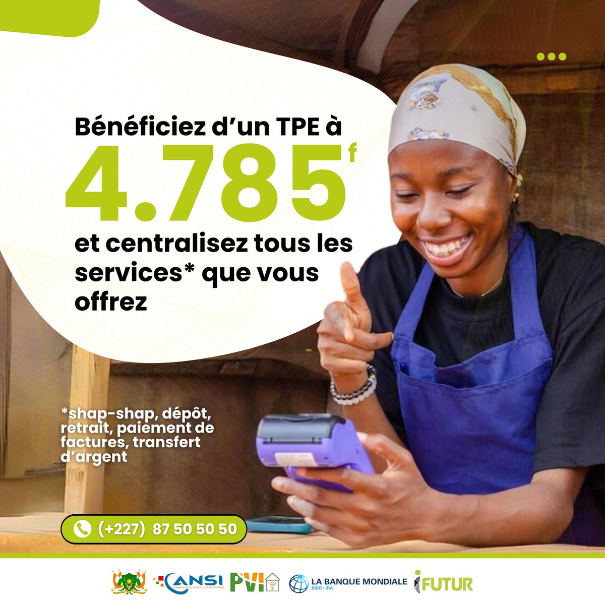 Vous êtes gérante d'un kiosque ?

Optez pour un TPE dédié pour tous les services financiers que vous offrez : shap-shap, dépôt retrait, paiement de factures et transfert d'argent.

#PVI #Zérocash #Banquemondiale