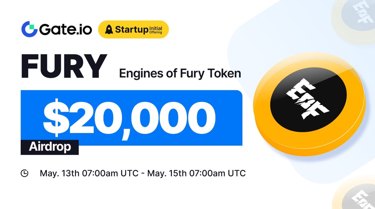 Gate.io #Startup Initial Free Offering: $FURY @EnginesOfFury 🗓️Subscription: 7:00am, May 13-May 15 (UTC) ⏰Trading Starts: 11:00am, May 15 (UTC) Claim NOW: gate.io/startup/1482 Details: gate.io/article/36424 #GateioStartup #Gateio #Airdrop #launchpad