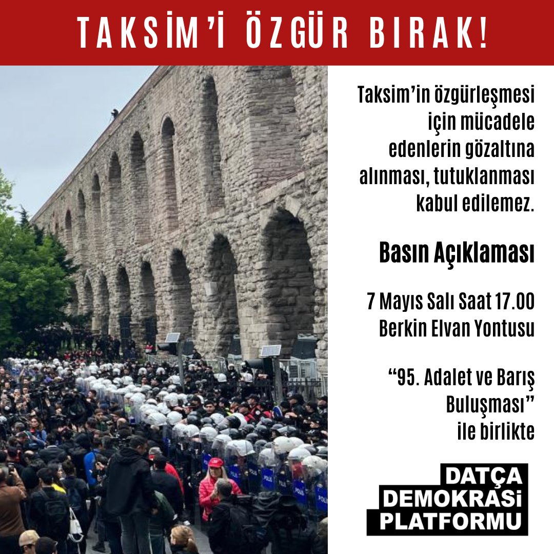 📢*Taksim'i Özgür Bırak!* Taksim’in özgürleşmesi için mücadele edenlerin gözaltına alınması, tutuklanması kabul edilemez. *Basın Açıklaması*📌 7 Mayıs Salı Saat 17.00 Berkin Elvan Yontusu '95. Adalet ve Barış Buluşması' ile birlikte Datça Demokrasi Platformu