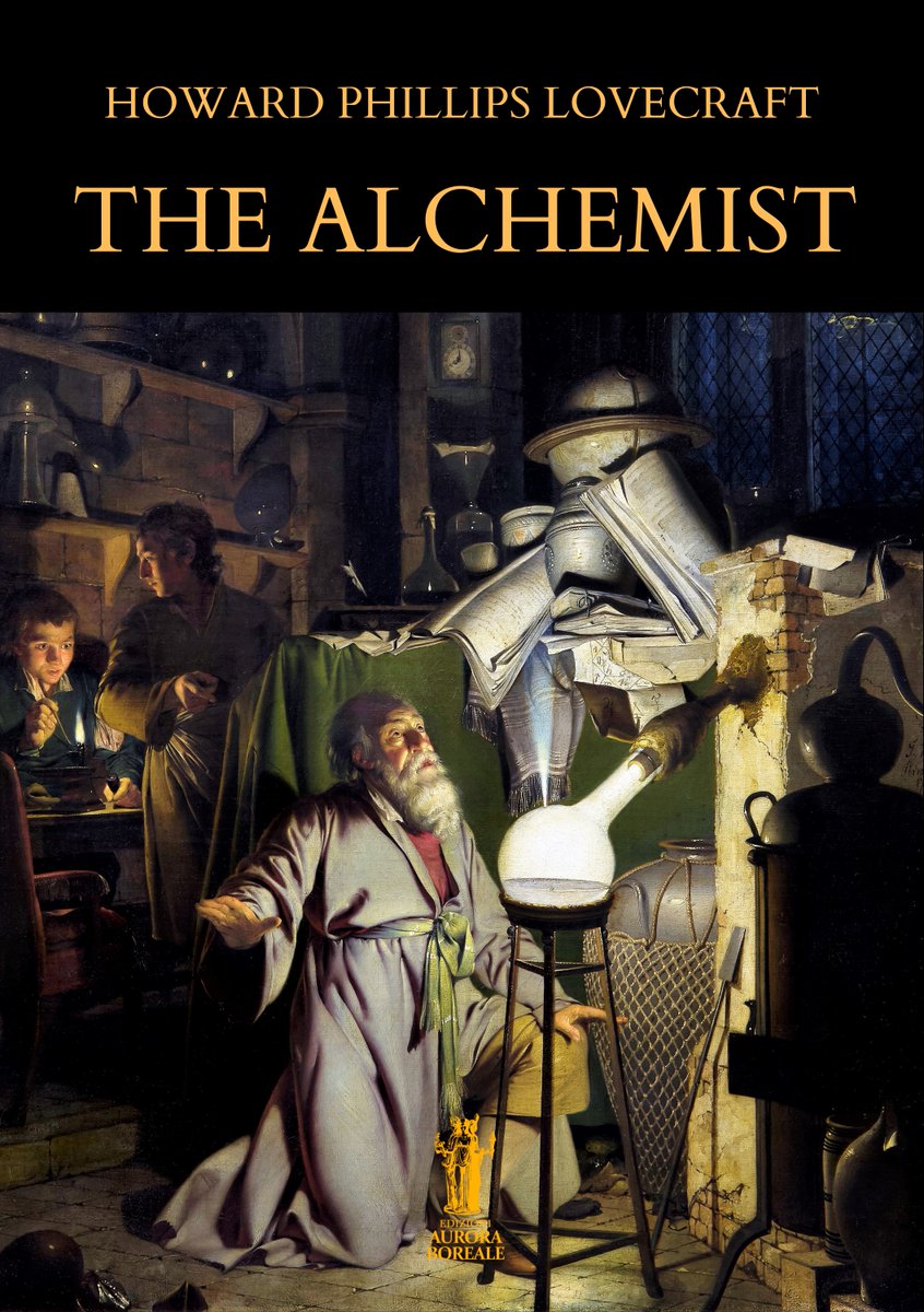 Howard Phillips Lovecraft: The Alchemist. English edition. Edizioni Aurora Boreale.