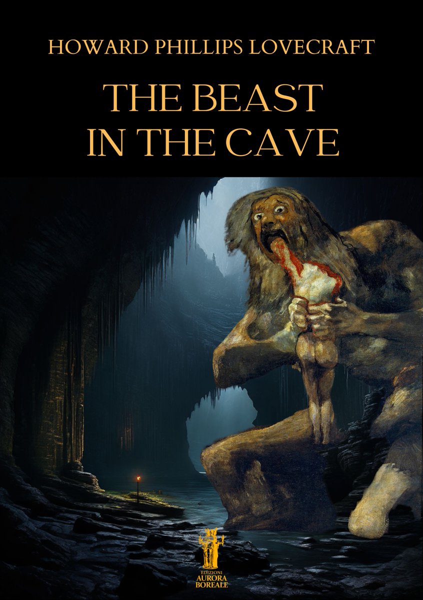 Howard Phillips Lovecraft: The Beast in the Cave. English edition. Edizioni Aurora Boreale.