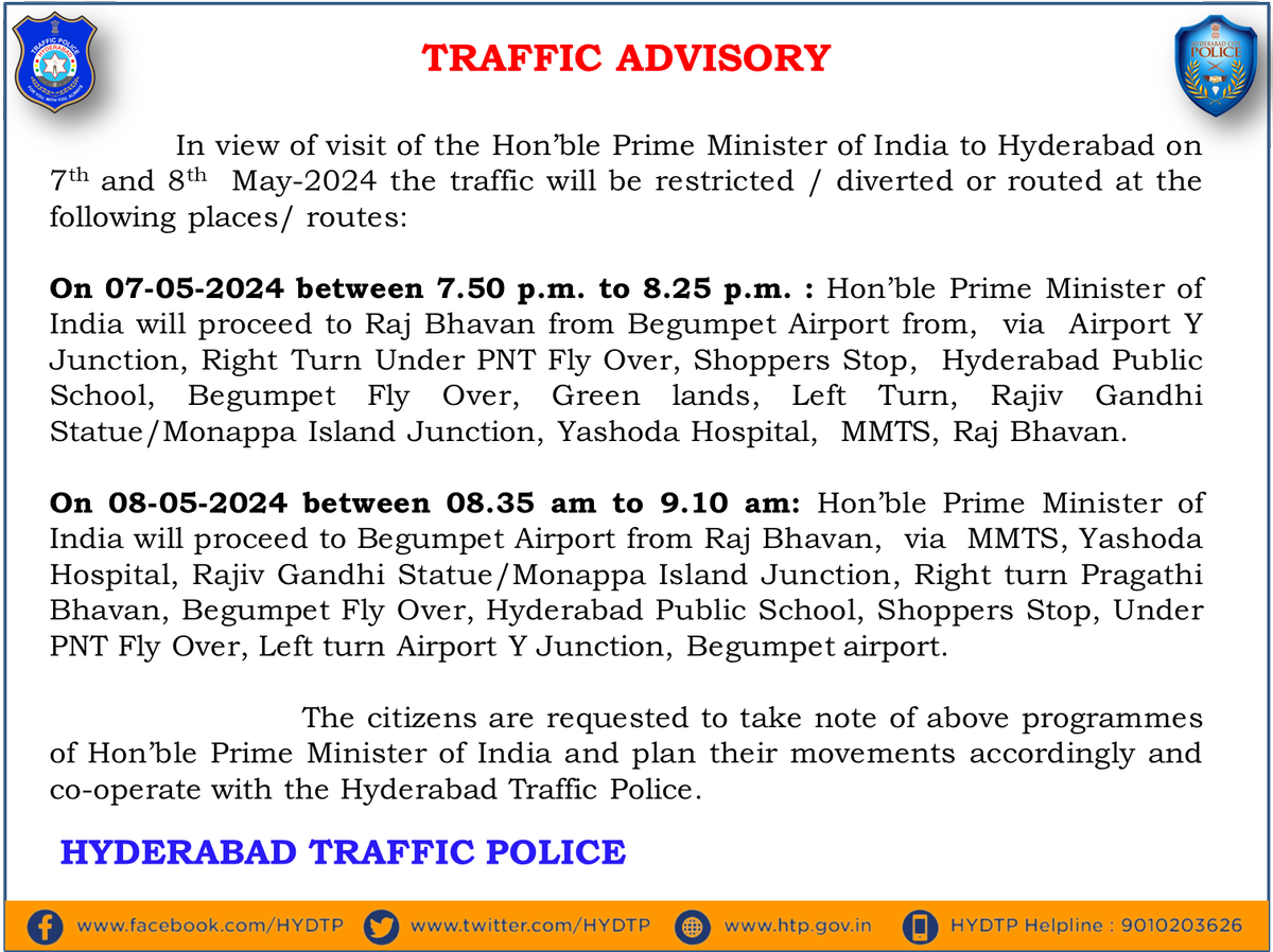 #HYDTPinfo #TrafficAlert Commuters are urged to note the #TrafficAdvisory in view of visit of the Hon’ble Prime Minister of India to Hyderabad on 𝟕𝐭𝐡 & 𝟖𝐭𝐡 𝐌𝐚𝐲-𝟐𝟎𝟐𝟒. #TrafficRestrictions/#Diversions