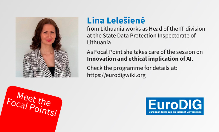 Meet the Focal Point! Lina Lelešienė coordinates the Org Team for the EuroDIG2024 session “Artificial Intelligence: Innovation and ethiccation”. Learn more in our latest newsletter. lnkd.in/dwWbs_PP